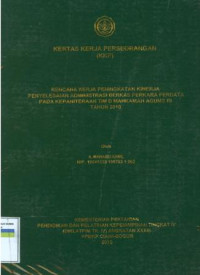 Image of KKP PIM IV: Rencana kerja peningkatan kinerja penyelesaian administrasi berkas perkara perdata pada kepaniteraan tim D mahkamah agung ri tahun 2010
