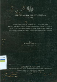 Image of KKP PIM IV: Rencana kerja peningkatan kinerja pengolahan data pegawai yang akan pensiun pada sub bagian pemberhentian dan pensiun direktorat jendral badan peradilan umum