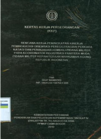 Image of KKP PIM IV: Rencana kerja peningkatan kinerja peningkatan orientasi peregistrasian perkara kasasi dan peninjauan kembali pidana militerpada koordinator registrasi panitera muda pidana militer kepaniteraan mahkamah agung republik indonesia