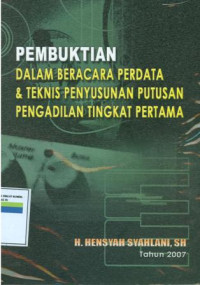 Pembuktian Dalam Beracara Perdata & Teknis Penyusunan Putusan Pengadilan Tingkat Pertama