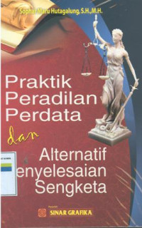 Image of Praktik peradilan perdata dan alternatif penyelesaian sengketa