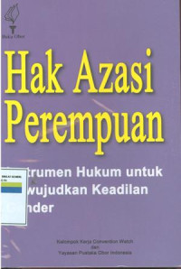 Hak Azasi Perempuan: Instrumen Hukum Untuk Mewujudkan Keadilan Gender