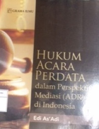 Image of Hukum acara perdata : dalam perspektif mediasi (ADR) di Indonesia