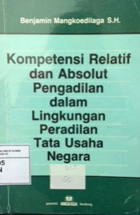 Image of Kompetensi relatif dan absolut pengadilan dalam lingkungan peradilan tata usaha negara