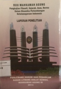 Image of RUU mahkamah agung  pengkajian filosopi, sejarah, asas, norma, dalam dinamika perkembangan ketatanegaraan: laporan penelitian