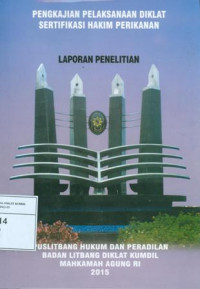 Pengkajian Pelaksanaan Diklat Sertifikasi Hakim Perikanan