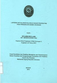 Diklat Prajabatan CPNS Gol.II Angkatan LIII: Laporan aktualisasi nilai-nilai dasar profesi pns pada pengadilan agama cikarang