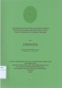 Diklat Prajabatan CPNS Gol.II Angkatan LIII: Laporan aktualisasi nilai-nilai dasar profesi pegawai negeri sipil (pns) pada pengadilan agama unaaha