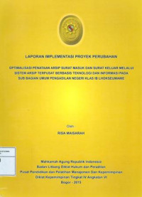 Image of PIM IV Angkatan VI: Laporan implementasi proyek perubahan : optimalisasi penataan arsip surat masuk dan surat keluar melalui system arsip terpusat berbasis teknologi dan informasi pada sub bagian umum pengadilan negeri lhokseumawe