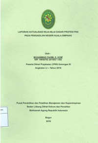 Diklat Prajabatan CPNS Gol.III Angkatan LI: Laporan aktualisasi nilai-nilai dasar profesi pns pada pengadilan negeri kuala simpang