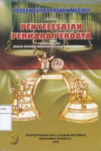 Produktifitas Praktik Meediasi Dalam Penyelesaian Perkara Perdata