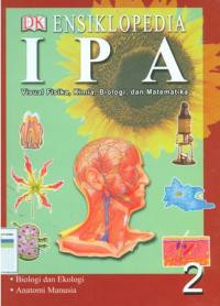 Image of Ensiklopedia IPA jilid 2: visual fisika, kimia, biologi dan matematika; biologi dan ekologi Anatomi manusia