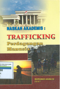 Image of Naskah Akademis :  Trafficking Perdagangan Manusia