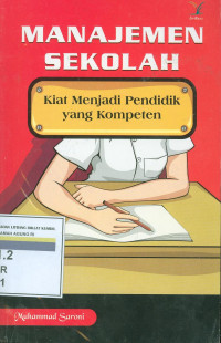 Manajemen Sekolah: Kiat Menjadi Pendidik Yang Kompeten
