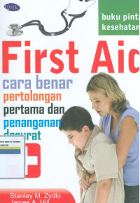 Image of First aid : cara benar pertolongan pertama dan penanganan darurat