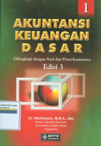 Akuntansi Keuangan dasar :dilengkapi dengan soal dan Penyelesaiannya : edisi 3