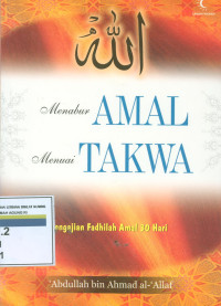 Menabur Amal Menuai Takwa: Pengajian Fadhilah Amal 30 Hari