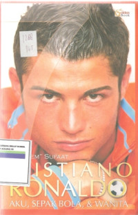 Image of Cristiano ronaldo : aku, sepak bola, dan wanita