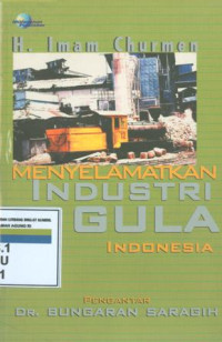 Menyelamatkan Industri Gula Indonesia