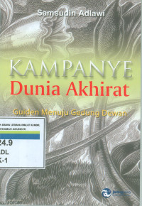 Image of Kampanye Dunia Akhirat: Guiden Caleg Menuju Gedung Dewan