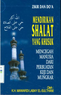 Image of Zikir Dan Do'a: Mendirikan Shalat Yang Khusyuk Mencegah Manusia Dari Perbuatan Keji Dan Mungkar