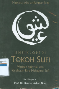 Image of Ensikopedia tokoh sufi : warisan spiritual dan keluhuran para mahaguru sufi