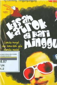 Image of Kisah Katrok Di Hari Minggu: Cerita Konyol dan Teka-Teki Gila Kawula Muda