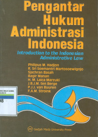 Pengantar Hukum Administrasi Indonesia: Introduction to the Indonesian Administrastrative Law