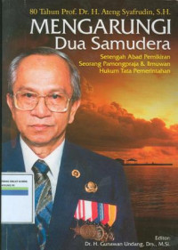 Image of Mengarungi Dua Samudra : setelah Abad Pemikiran seorang pamong raja dan ilmuan hukum tata pemerintahan