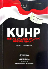 KUHP (Kitab Undang-Undang Hukum Pidana): UU No. 1 Tahun 2023