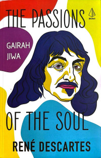 The Passions Of The Soul: Jiwa Gairah