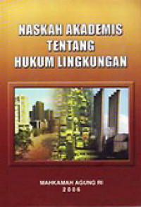 Image of Naskah Akademis : Hukum Lingkungan